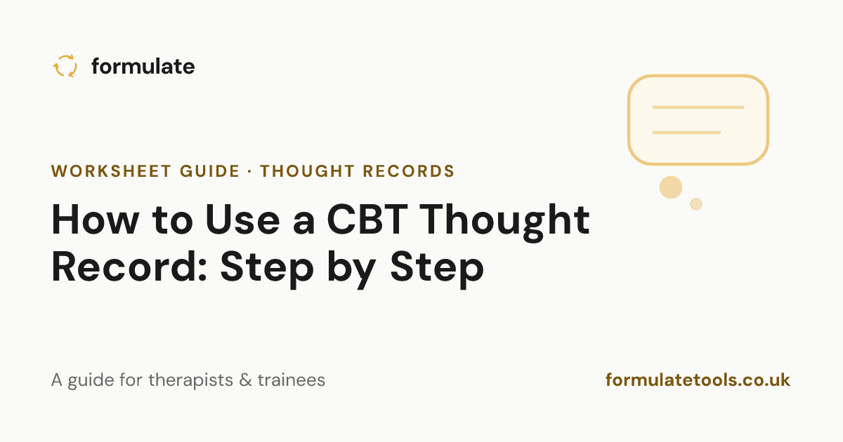 How to Use a Thought Record (Without Losing Your Client)
